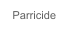 Parricide