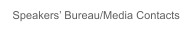 Speakers� Bureau/Media Contacts